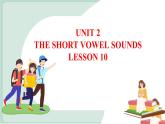 清华大学版小学英语 三年级上册 -unit 2 the short vowel sounds lesson 10 课件