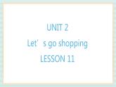 清华大学版小学英语 五年级上册 -unit 2 let's go shopping lesson 11 课件