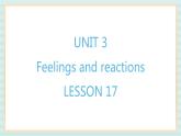 清华大学版小学英语 四年级上册-unit 3 feelings and reactions lesson 17 课件