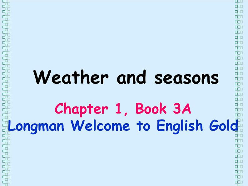 香港朗文版小学英语三年级上册语法课件第一单元 Weather and seasons第1页