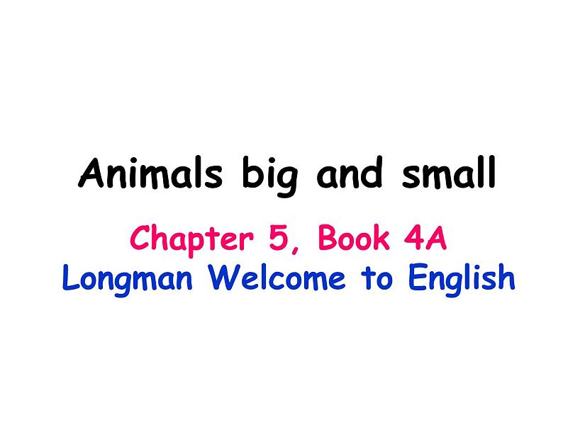 香港朗文版小学英语四年级上册阅读课件第五单元 Animals big and small01