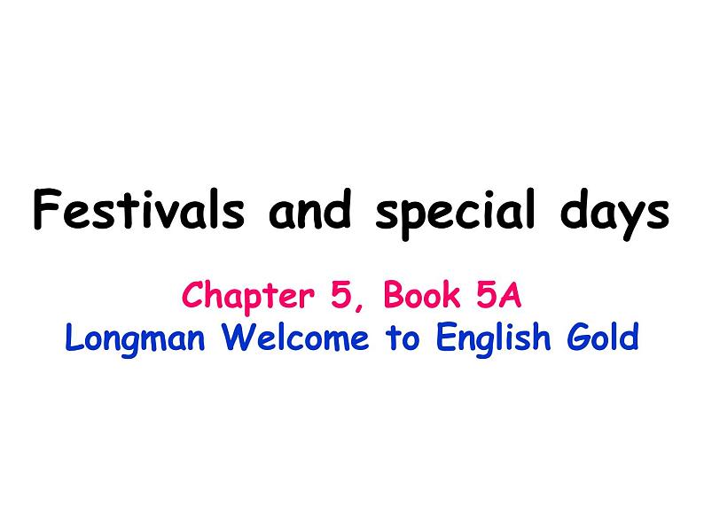 香港朗文版小学英语五年级上册语法课件第五单元 Festivals and specical days01