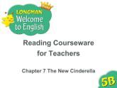 香港朗文版小学英语五年级下册阅读课件第七单元 The new Cinderella