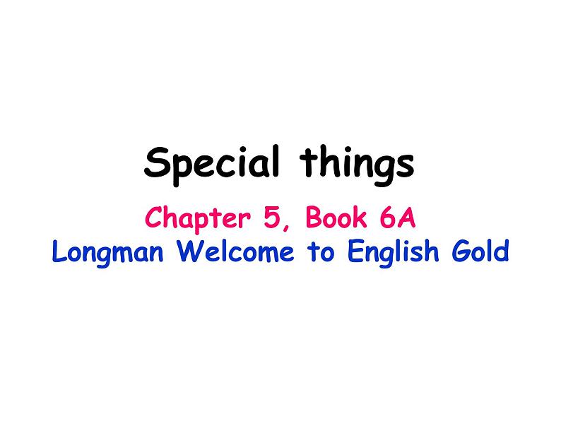 香港朗文版小学英语六年级上册语法课件第五单元 Special things01