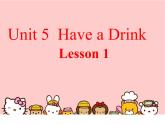 三年级下册英语课件-Unit 5  Have a Drink重大版 (1) (1)