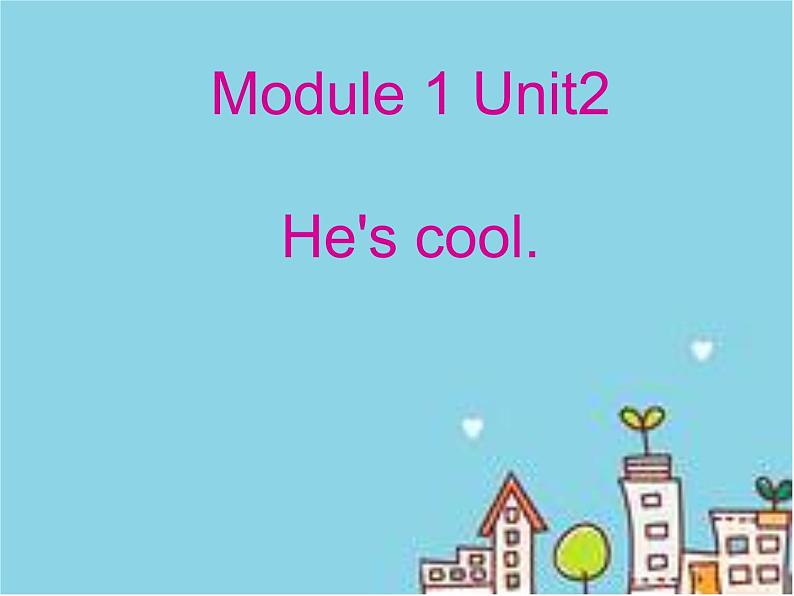 四年级英语下册课件-Module 1 Unit 2 He 's cool（8）-外研版（三起）(共20张PPT)第1页