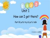 Unit 1 How can I get there PB Let's try & Let's talk课件 素材（31张PPT 含flash素材)