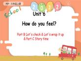 Unit 6 How do you feel PB Let's check & Let's wrap it up & C Story time课件 素材（26张PPT)