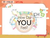 Unit 6 How do you feel PB Read and write课件 素材（36张PPT)