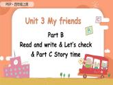 Unit 3 My friends PB Read and write& Let's check& C Story time原创精品课件 素材