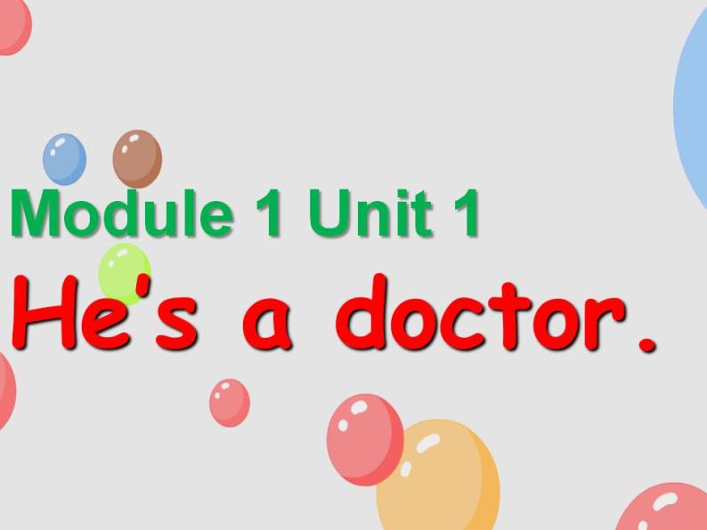 外研版(一年级起点)一年级下册Module 1 Unit 1He's a doctor课件01