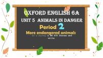 小学英语新版-牛津上海版六年级上册Unit 5 Animals in danger图文ppt课件
