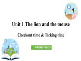 2022-2023学年牛津译林版六年级英语下册--Unit 1 The lion and the mouse 第4课时Checkout time&Ticking time（课件+素材）
