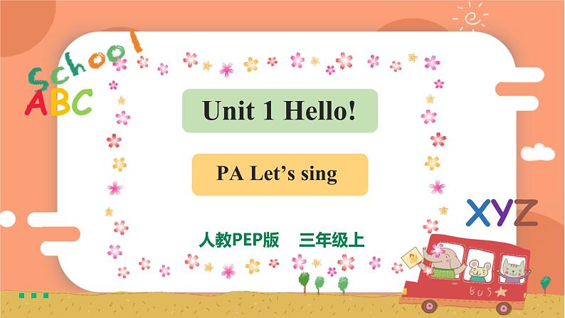 Unit 1 Hello! PA Let's sing课件第1页