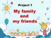 牛津譯林版三年級英語上冊-Project 1 My family and friends Part A， B， C & D（共23張）課件