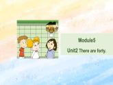 外研版5上英語(yǔ) Module5 Unit2 There are forty 課件