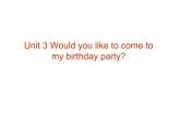 六年级上册英语课件－Unit3 Would you like to come to my birthday party？（Lesson16) ｜人教精通版 (共15张PPT)