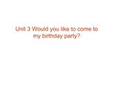 六年級上冊英語課件－Unit3 Would you like to come to my birthday party？（Lesson16) ｜人教精通版 (共15張PPT)