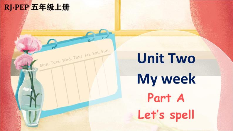 Unit 2 My week  Part A 第3课时（课件+音视频素材）01