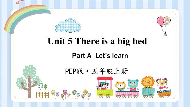 Unit 5 There is a big bed Part A Let'e learn & Part B Find and say （课件）人教PEP版英语五年级上册01