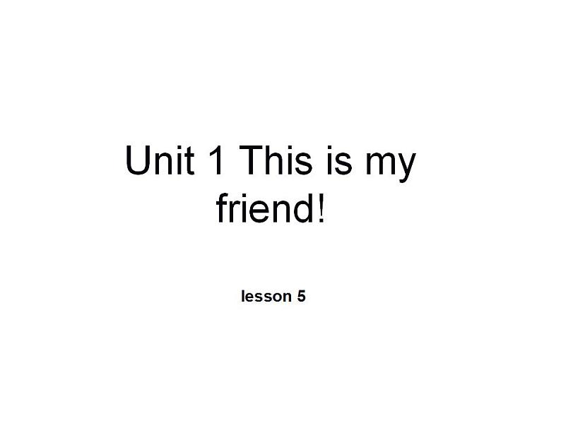 四年级上册英语课件－Unit1 This is my new friend.(Lesson5) ｜人教精通版 (共12张PPT)01