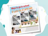 六年级上册英语课件+素材+教学思路-Unit 2 Ways to go to school PB Let's talk  人教PEP