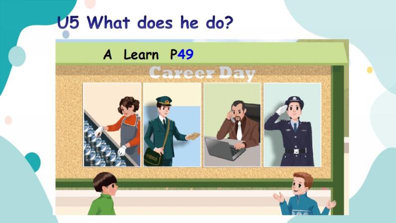 六年级上册英语课件+素材+教学思路-Unit 5 What does he doA Let's learn 人教PEP01