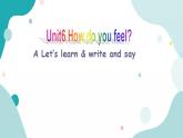 六年级上册英语课件+素材+教学思路-Unit 6 How do you feelA Let's learn 人教PEP