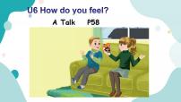 小学英语人教版 (PEP)六年级上册Unit 6 How do you feel? Part A精品教学课件ppt