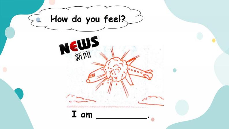 六年级上册英语课件+素材+教学思路-Unit 6 How do you feelA Let's talk 人教PEP08