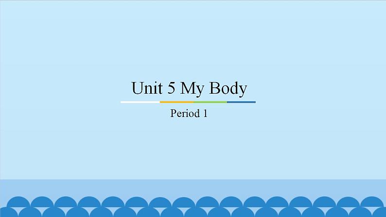 Unit 5 My Body Period 1-2 粤人版四年级上册英语课件01