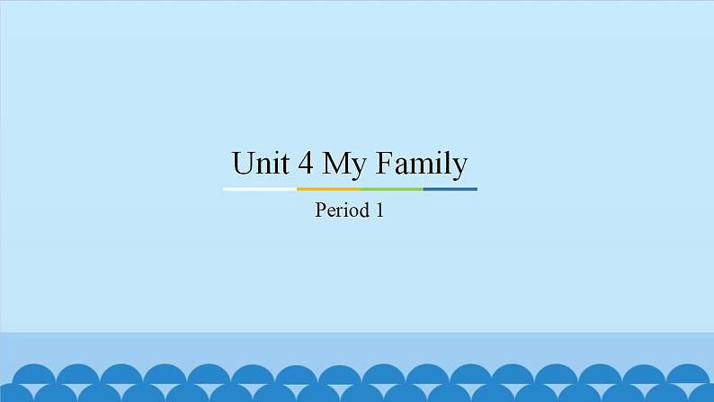 Unit 4 My Family  粤人版三年级上册英语课件01