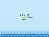 Unit 6 Toys Period 1-3 粤人版四年级上册英语课件