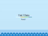 Unit 3 Dates Period 1-3 粤人版五年级上册英语课件