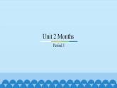 Unit 2 Months Period 1-3 粤人版五年级上册英语课件