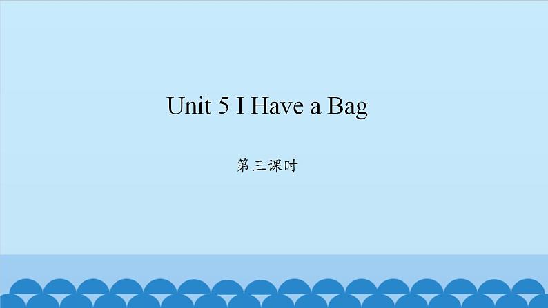 Unit 5 I Have a Bag Period 3-4 陕旅版三年级上册英语课件01