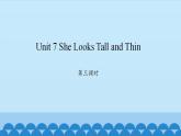 Unit 7 She Looks Tall and Thin Period 3-4 陕旅版五年级上册英语课件