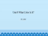 Unit 8 What Color Is It？ Period 3-4 陕旅版三年级上册英语课件