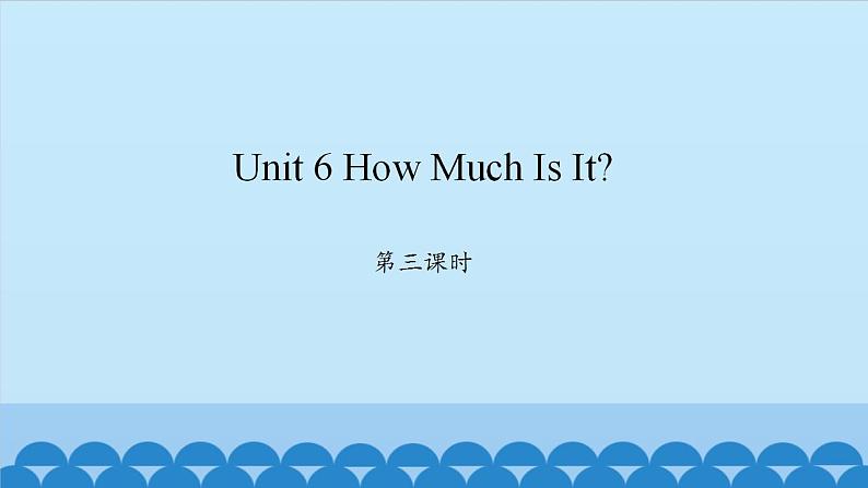 Unit 6 How Much Is It？ Period 3-4 陕旅版五年级上册英语课件01