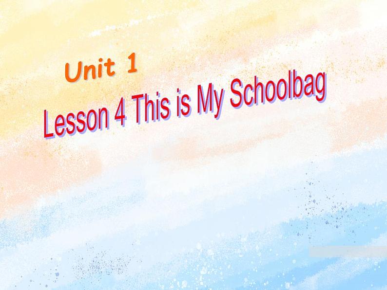 冀教版（一起）2上英语 Lesson 4 This Is My Schoolbag 课件+教案01