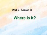 冀教版（一起）2上英语 Lesson 5  Where Is It 课件+教案