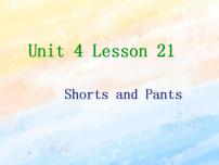 小学冀教版 (一年级起点)Lesson 21 Shorts and Pants精品ppt课件