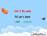 Unit 2 My week PA Let's learn 课件+教案+练习+动画素材