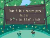 Unit 6 In a nature park  A Let's talk  课件+教案+动画素材