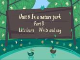 Unit 6 In a nature park  B Let's learn  课件+教案+动画素材
