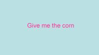 新世纪版四年级上册Unit 8 Give Me the Corn教案配套课件ppt