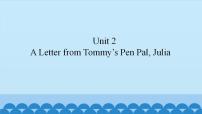 新世纪版五年级上册Unit 2 A Letter from Tommy’s Pen Pal Julia教案配套课件ppt