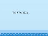 Unit 3 Tom’s Diary （课件） 新世纪英语五年级上册