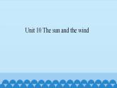 Unit 10 The sun and the wind（课件） 新世纪英语五年级上册