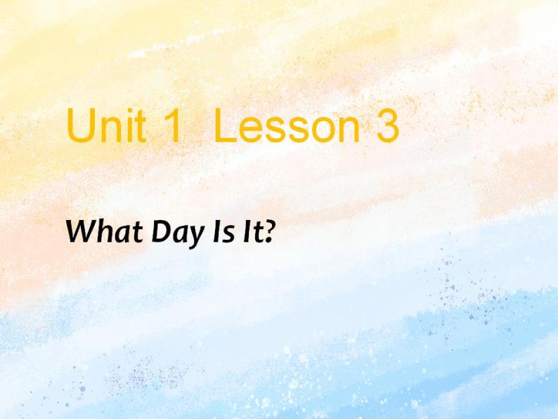 冀教版（一起）3上英语 Lesson 3 What Day Is It 课件+教案01